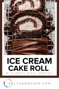 ice cream cake roll with magic shell topping on a cooling rack and text overlay