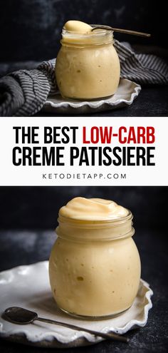 the best low - carb creme patissee in a jar on a plate