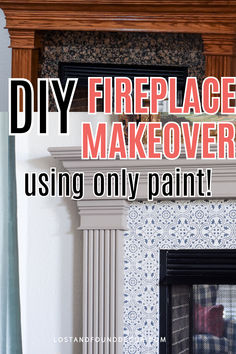 fireplace makeover using only paint with text overlay that reads diy fireplace makeover using only paint