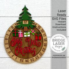 a wooden sign that says, days until christmas with presents on it and the words laser ready