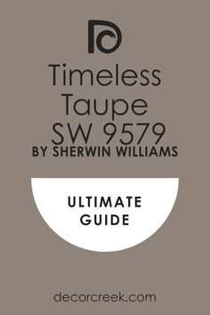 the ultimate guide to selecting and using timeless taupe sw 9979 by sherwin williams