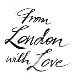 the words from london with love written in cursive writing on a white background