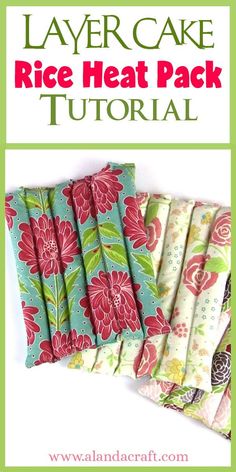 the cover for layer cake rice heat pack is shown in green and red florals