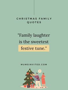 a christmas card with the words, family laughter is the sweetest festive tune