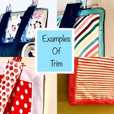 four different types of handbags hanging from hooks with the words examples of trim on them