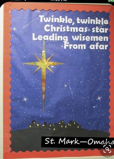 a bulletin board with the words twinkle, twinkle christmas star leading wisemen from afar