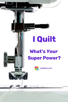 a sewing machine with the words i quitt what's your super power?