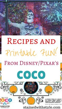 a sign that says, recipes and printable fun from disney / pixar's coco