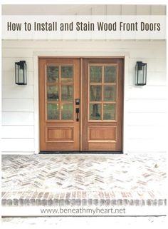 two double doors with the words how to install and stain wood front doors on them