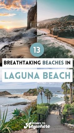 the beach with text that reads 13 breathtaking beaches in laguna beach