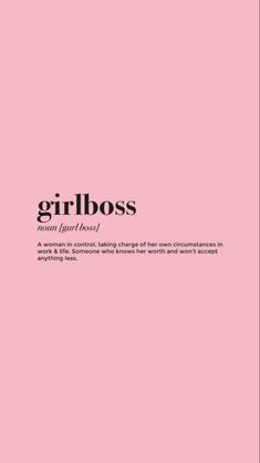 a pink background with the words girlboss in black and white on top of it