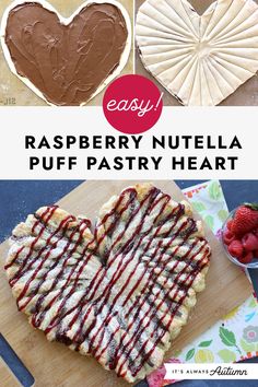 raspberry nutella puff pastry heart on a cutting board with the words easy