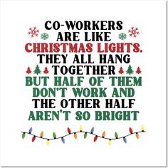 a christmas card with the words co - workers are like christmas lights they all hang together but half of them don't work and the other half aren't so bright