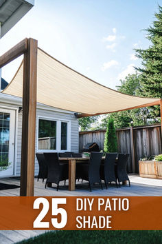 a patio shade with the words 25 diy patio shade over it and an outdoor dining area in the background