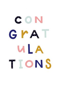 the words congratulations are made up of different colors and font styles on white paper