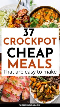 the words 37 crockpot cheap meals that are easy to make