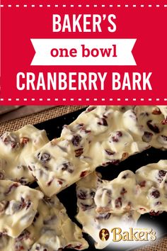 there are cranberry barks on the plate with text overlay that says baker's one bowl cranberry bark