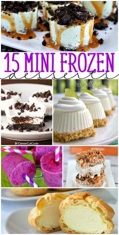 different desserts are shown with the words 15 mini frozen desserts on top and below