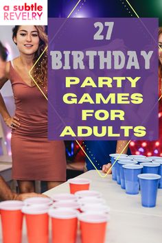 the birthday party games for adults are fun