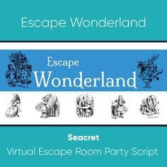 an escape wonderland poster with the words'escape wonderland'in blue and white letters