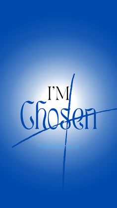 i'm chosen, written in blue on a blue background with the word underneath it