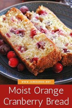 two slices of cranberry bread on a plate with the words, most orange cranberry bread