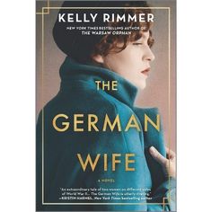 the german wife by kelly rimmer, new york times best selling author / writer