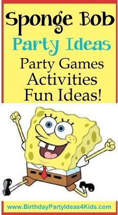 spongebob party ideas and games for kids to play on their birthdays or any special occasion