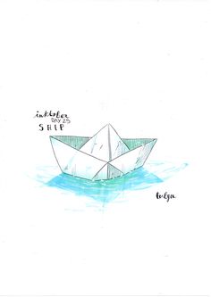 a drawing of a paper boat floating in the water with an ink quote on it