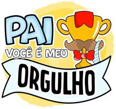 an image of a cartoon character with the words pai voce e meo orgulho