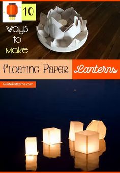 paper lanterns floating on water with text overlay that reads 10 ways to make floating paper lanterns