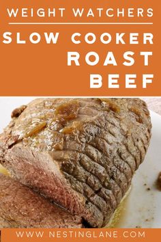 a close up of meat on a plate with text overlay reading weight watchers slow cooker roast beef