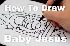 a person is drawing on paper with the words how to draw baby jesus in it