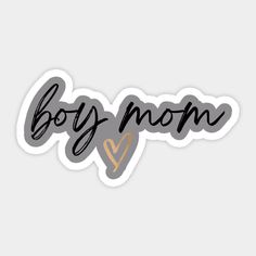 a sticker with the word boy mom written in black and gold on it's side