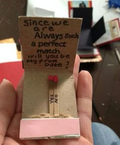 someone is holding a match box made out of matchesticks that say, since we are always such a perfect match will you be my date?