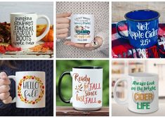 coffee mugs with different sayings are shown in four pictures, one is for fall and the other is for cider life