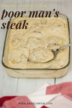 a spoon in a casserole dish with the title above it that reads, poor man's steak