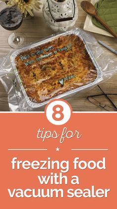 an image of food on a table with the title 8 tips for freezing food with a vacuum sealer