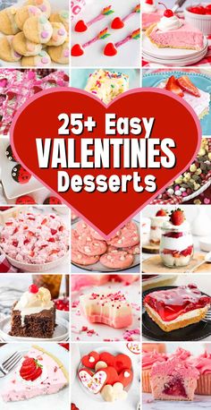 valentine's day desserts collage with the words 25 easy valentine's desserts