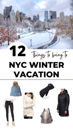 the new york winter vacation with text overlay that reads, 12 things to bring to nyc