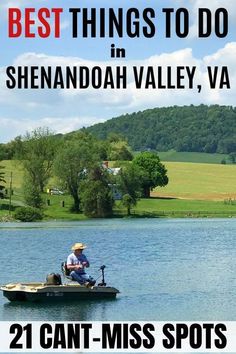 two people on a small boat in the water, with text overlay reading best things to do in shenanda valley, va 21 can't miss spots