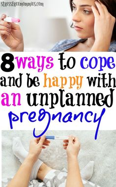 a woman with her hands on her head and the words 8 ways to cope and be happy with an unplanned pregnancy