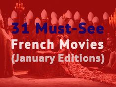 the french movies are on display in front of a red background with text that reads, 31 must - see french movies january edition