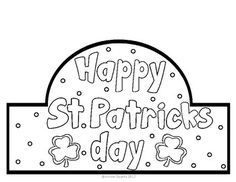 happy st patrick's day coloring page with shamrocks and clovers on it