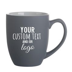 a gray coffee mug with the words your custom text and or logo printed on it