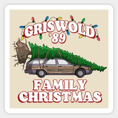 a car with a christmas tree on the roof is parked in front of a sign that reads, griswold'89 family christmas