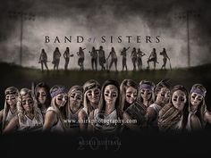 a group of women standing next to each other in front of a baseball field with the words band of sisters on it