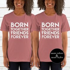 "Hiya friend! ♥ Welcome to my little shop ♥ :: Born Together. Friends Forever!! Oh Twin Life. A perfect way to celebrate the twin bond:: PLEASE order Gildan shirts with Gildan colors only: white, navy, dark grey, black or light grey! W H Y ∙ Y O U ' L L ∙ L O V E ∙ I T We love using premium products. Our tees are all Bella Canvas, and our crewneck sweatshirts are Gildan. Super wearable and super durable. Our coffee mugs are individually hand sublimated, and are dishwasher and microwave safe. Our Cute Pink T-shirt For Birthday Gift, Pink Cotton T-shirt For Birthday Gift, Cute Letter Print T-shirt For Birthday Gift, Unisex Pink T-shirt For Birthday, Pink T-shirt For Mother's Day Birthday Gift, Cute Birthday T-shirt With Custom Text, Cute T-shirt With Custom Text For Gift, Cute Custom Text T-shirt For Gift, Cute Custom Text T-shirt For Birthday