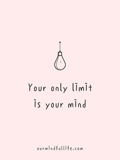 a pink background with the words your only limit is your mind and a light bulb