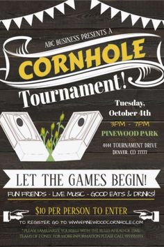 the cornhole tournament flyer is shown in black and white with yellow lettering on it